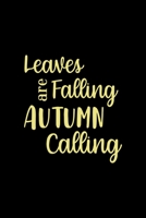 Leaves Are Falling Autumn Is Calling: All Purpose 6x9 Blank Lined Notebook Journal Way Better Than A Card Trendy Unique Gift Solid Autumn Fall 1694846326 Book Cover