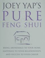 Joey Yap's Pure Feng Shui 1906094969 Book Cover