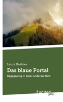 Das blaue Portal: Begegnung in einer anderen Welt (German Edition) 3710328217 Book Cover
