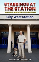 Stabbings At The Station: The Philip and Doris City Mysteries - Book 4 B0FR2TK8T9 Book Cover