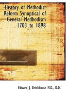 History of Methodist Reform Synoptical of General Medhodism 1703 to 1898 0530961024 Book Cover