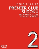 Gold Puzzles Premier Club Sudoku Red Book 2: 150 Hard Difficulty Large Print Sudoku Puzzles | Puzzle Book for Adults, Seniors, Teenagers and Clever Kids | One Per Page B08PJM9R74 Book Cover