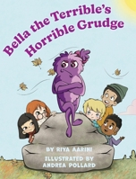 Bella the Terrible's Horrible Grudge 1956496076 Book Cover