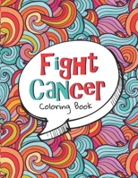 Fight CanCer Coloring Book: 40 Sweary Inspirational Quotes to Color Fighting Cancer Coloring Book for Adults to Stay Positive, ... | Breast Cancer Coloring Book B08HTM7WNQ Book Cover
