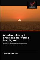 Wiedza lekarzy i przekonania wobec hospicjum 6203359300 Book Cover