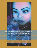 TRANSITIONING FROM A SHATTERED HEART null Book Cover