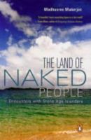 The Land of Naked People: Encounters with Stone Age Islanders 0618197362 Book Cover