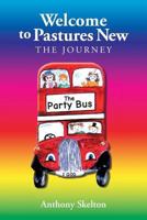 Welcome to Pastures New the Journey 1548575461 Book Cover