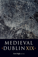Medieval Dublin XIX 1846829674 Book Cover