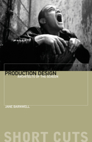 Production Design - Architects of the Screen (Short Cuts) 1903364558 Book Cover
