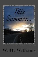 This Summer... 147937430X Book Cover