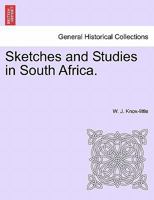 Sketches and Studies in South Africa 1241492379 Book Cover