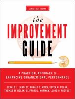 The Improvement Guide: A Practical Approach to Enhancing Organizational Performance 0787902578 Book Cover