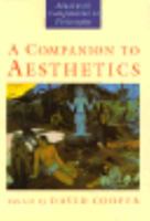A Companion to Aesthetics (Blackwell Companions to Philosophy)