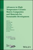 Advances in High Temperature Ceramic Matrix Composites and Materials for Sustainable Development 1119406439 Book Cover