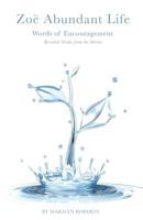 Zoe Abundant Life Words of Encouragement 1626972095 Book Cover