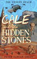 Cale and the Hidden Stones (The Unseen Realm) 1764141466 Book Cover