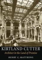 Kirtland Cutter: Architect in the Land of Promise 0295987669 Book Cover