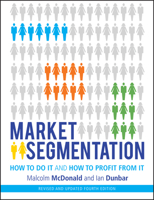Market Segmentation: How to Do It, How to Profit from It 0750659815 Book Cover