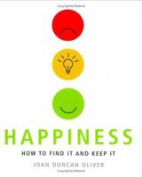 Happiness: How to Find It and Keep It 1844831329 Book Cover