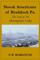 Slovak Americans of Braddock Pa.: The Soul of the Monongahela Valley B08N5LDXP8 Book Cover