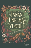 Annan unelmavuodet (Finnish Edition) 8728240715 Book Cover