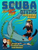 Fireball Tim SCUBA DIVING Coloring Book : 20 Fantactic Ocean Scuba Diving Images to Color! 1729601006 Book Cover