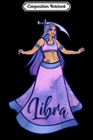 Composition Notebook: Libra Belly Dancer Libra Scales Symbol Libra Premium  Journal/Notebook Blank Lined Ruled 6x9 100 Pages 167364712X Book Cover