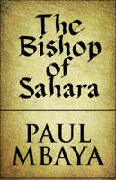 The Bishop of Sahara 1448928648 Book Cover