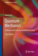 Quantum Mechanics: A Modern and Concise Introductory Course (Advanced Texts in Physics) 3642429505 Book Cover