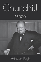 Churchill: A Legacy B0DZ72P54B Book Cover