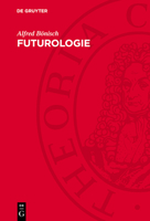 Futurologie: Eine Kritische Analyse Bürgerlicher Zukunftsforschung 3112728149 Book Cover