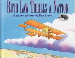 Ruth Law Thrills a Nation 0395781167 Book Cover