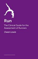 Run: The Clinical Guide for the Assessment of Runners 1839977124 Book Cover