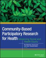 Community-Based Participatory Research for Health: Advancing Social and Health Equity 1119258855 Book Cover