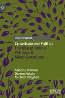 Crowdsourced Politics: The Rise of Online Petitions & Micro-Donations 9811943567 Book Cover