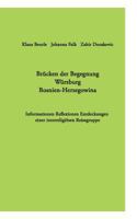 Brücken der Begegnung Würzburg Bosnien-Herzegowina: Informationen Reflexionen Entdeckungen einer interreligiösen Reisegruppe 374120904X Book Cover