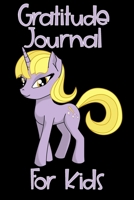Gratitude Journal For Kids: Girl Unicorn Boy Unicorn Children Happiness Book - Kids Gratitude Journal for Daily Positivity. A Great Writing Prompt Journal for Teens V3 1093559098 Book Cover
