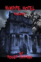 Vampire Hotel: Revamped 1537357425 Book Cover