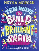 Ten Ways to Build a Brilliant Brain 1406395412 Book Cover
