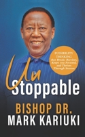 Unstoppable: Possibility Thinking that Breaks Barriers, Keeps You Focused, and Thrives Through Storms 163360344X Book Cover