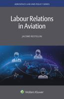 Labour Relations in Aviation (Aerospace Law and Policy, 23) 9403545615 Book Cover