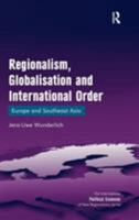 Regionalism, Globalisation and International Order (The International Political Economy of New Regionalisms Series) 0754648451 Book Cover