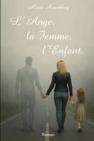 L'Ange, la Femme, l'Enfant B0G1CQ7V49 Book Cover