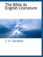 The Bible As English Literature 101756504X Book Cover