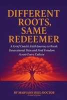 Different Roots, Same Redeemer B0GDCH9TMR Book Cover