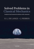 Solved Problems in Classical Mechanics: Analytical and Numerical Solutions with Comments 0199582513 Book Cover