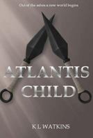 Atlantis Child 1537571575 Book Cover