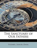 The Sanctuary of Our Fathers 1241675783 Book Cover