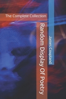 Random Display Of Poetry: The Complete Collection B086Y3RXWZ Book Cover